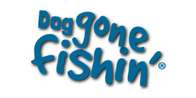 Dog Gone Fishin'
